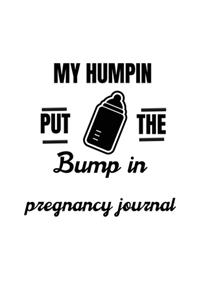 My humpin put the bump in pregnancy journal
