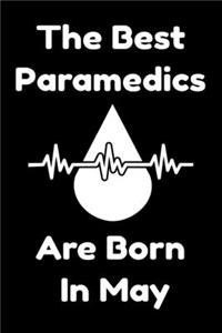 The Best Paramedics Are Born In May