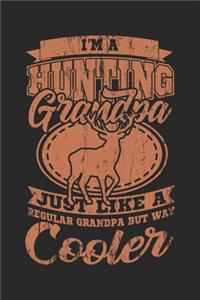 I'm A Hunting Grandpa Just Like A Regular Grandpa But Way Cooler