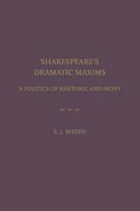 Shakespeare's Dramatic Maxims