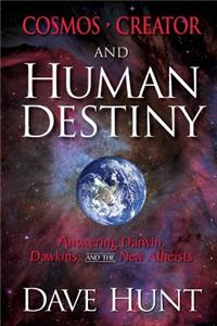 Cosmos, Creator, and Human Destiny