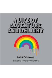A Life of Adventure and Delight
