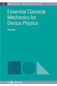 Essential Classical Mechanics for Device Physics