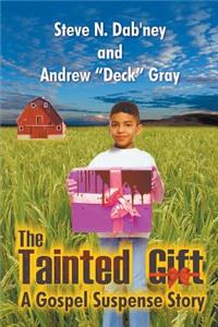 The Tainted Gift