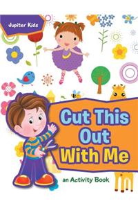 Cut This Out With Me, a Activity Book