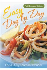 Easy Day by Day Food Diary Journal / Planner