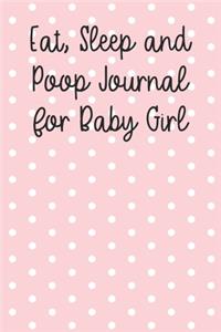 Eat, Sleep and Poop Journal for Baby Girl