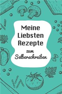 Meine Liebsten Rezepte zum Selberschreiben