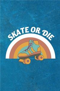 Skate Or Die