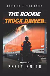 The Rookie Truck Driver