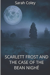 Scarlett Frost and the case of Bean Nighé