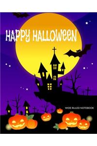 Wide Ruled Notebook: Spooky Haunted Castle - Happy Halloween! Blank One-Subject Lined Book - Show YOUR Halloween Personality! Creepy and Spooky Design for Kids, Teens, S