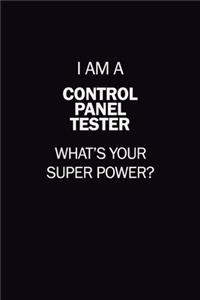 I Am A Control Panel Tester, What's Your Super Power?