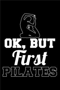 Ok, But First Pilates