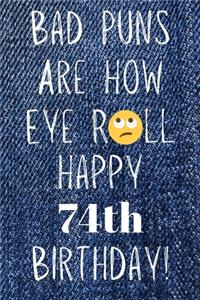 Bad Puns Are How Eye Roll Happy 74th Birthday
