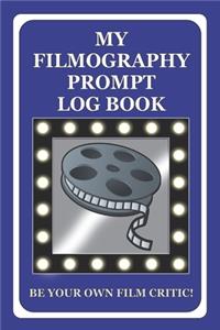 My Filmography Prompt Log Book