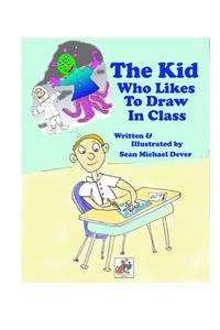 The Kid Who Likes To Draw In Class