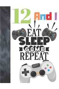 12 And I Eat Sleep Game Repeat: Game Controller Gift For Gamer Boys And Girls 12 Years Old - A Writing Journal To Doodle And Write In - Blank Lined Journaling Diary For Kids