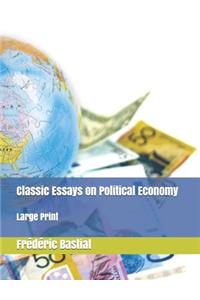 Classic Essays on Political Economy