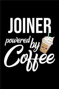 Joiner Powered by Coffee