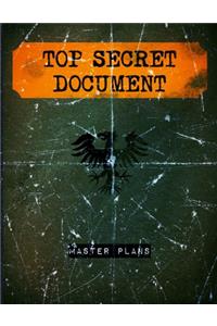 Top Secret Document Master Plans