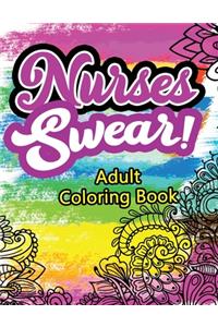 Nurses Swear! Adult Coloring Book