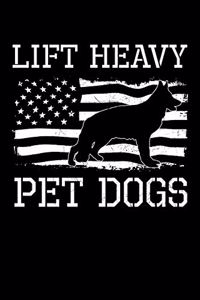 Lift Heavy Pet Dogs