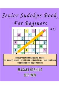 Senior Sudokus Book For Beginers #13