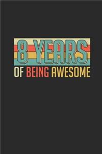 8 Years Of Being Awesome