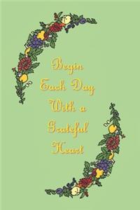 Begin Each Day with a Grateful Heart