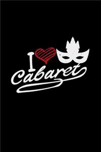 I love cabaret: 6x9 CABARET - lined - ruled paper - notebook - notes