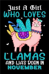 Just A Girl Who Loves Llamas And Was Born In November