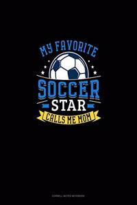 My Favorite Soccer Star Calls Me Mom