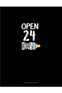 Open 24 Hours