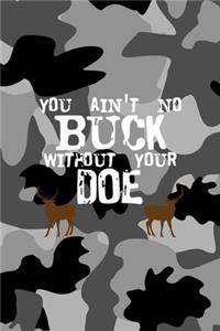 You Ain't No Buck Without Your Doe
