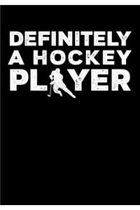 Hockey Player Game Statistics Log Book Definitely A Hockey Player