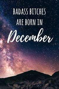 Badass Bitches Are Born In December