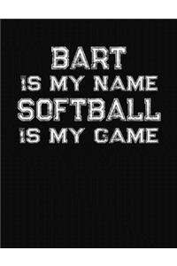 Bart Is My Name Softball Is My Game
