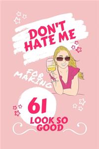 Don't Hate Me For Making 61 Look So Good