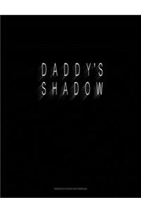 Daddy's Shadow