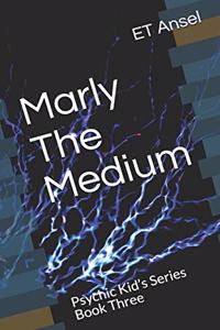 Marly The Medium