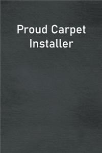 Proud Carpet Installer