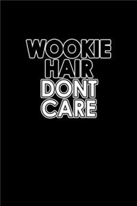 Wookie hair don't care