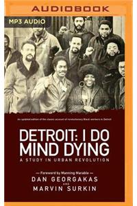 Detroit: I Do Mind Dying