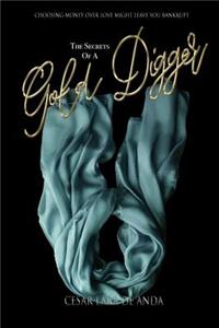 The Secrets Of A Gold Digger