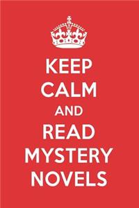Keep Calm and Read Mystery Novels: Mystery Novels Book Designer Notebook