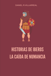 Historias de Iberos, La caída de Numancia