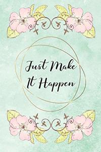 Just Make It Happen