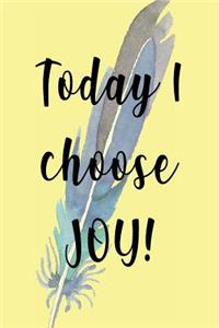 Today I Choose Joy