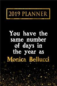 2019 Planner: You Have the Same Number of Days in the Year as Monica Bellucci: Monica Bellucci 2019 Planner